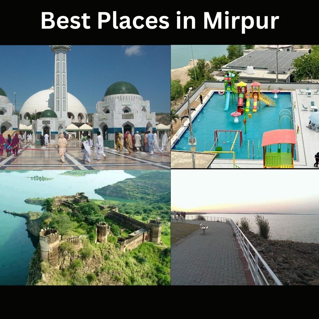 Best Places to Visit in Mirpur