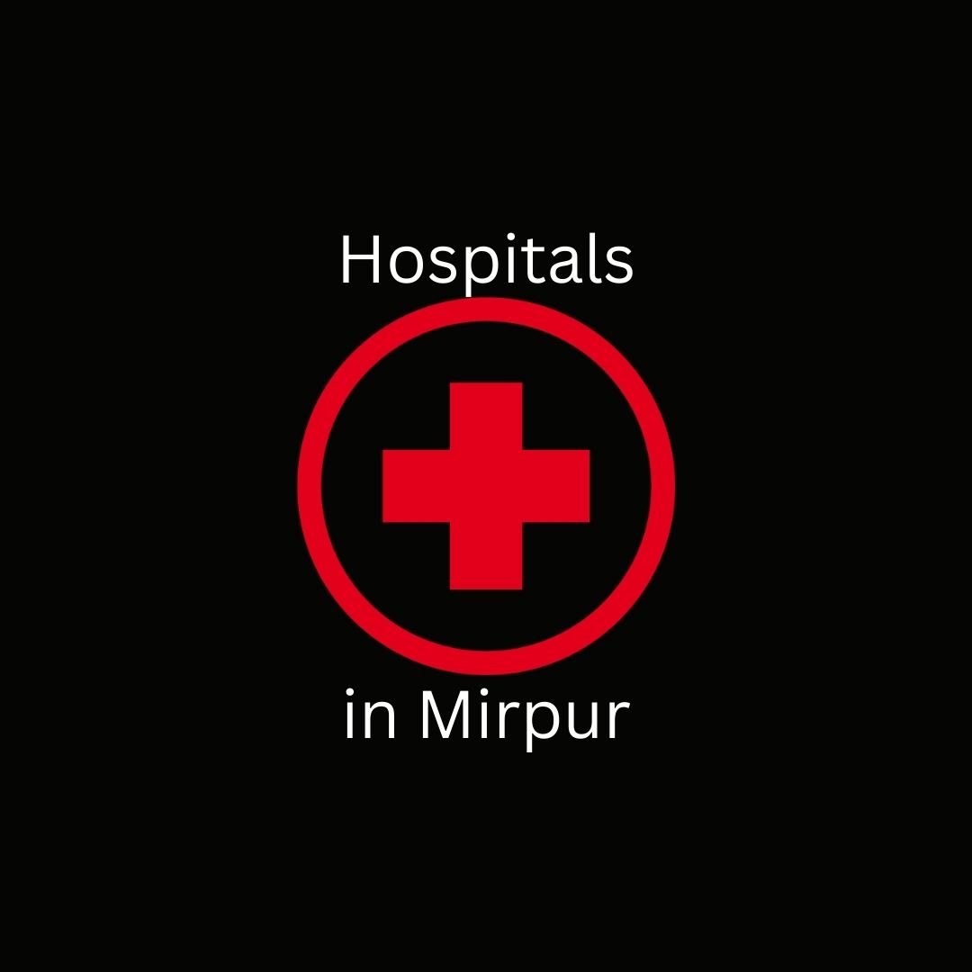 Best Hospitals in Mirpur